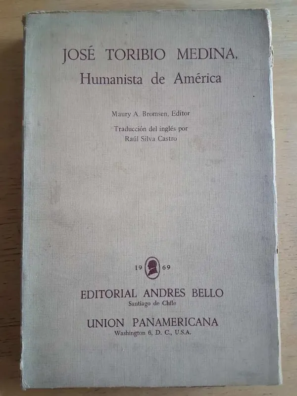 - Jose Toribio Medina. Humanista De America (g2)