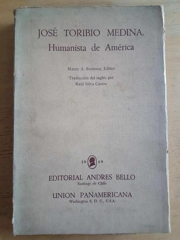 - Jose Toribio Medina. Humanista De America (g2)