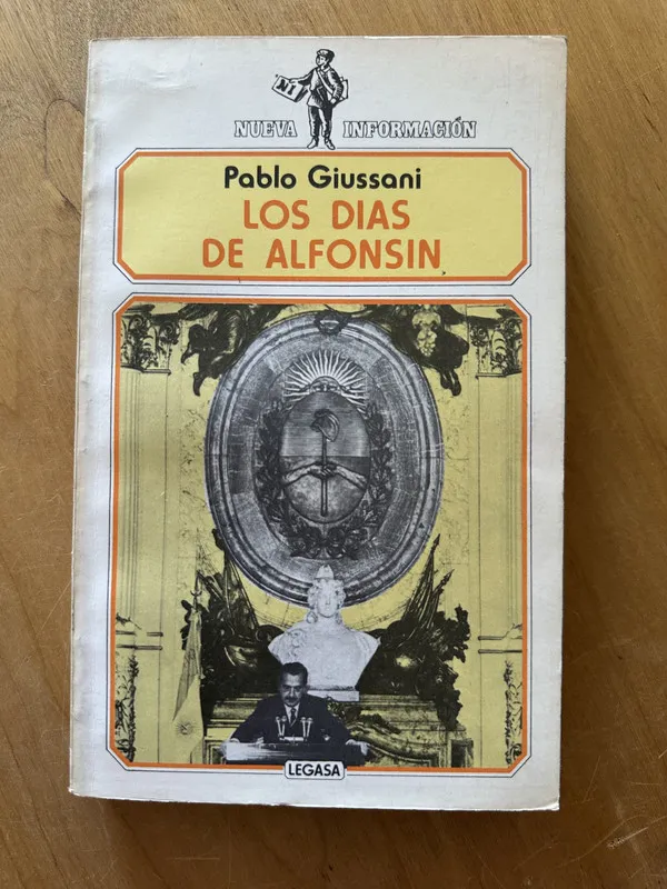 Los dias de Alfonsin - Giussani, Pablo (2g2)