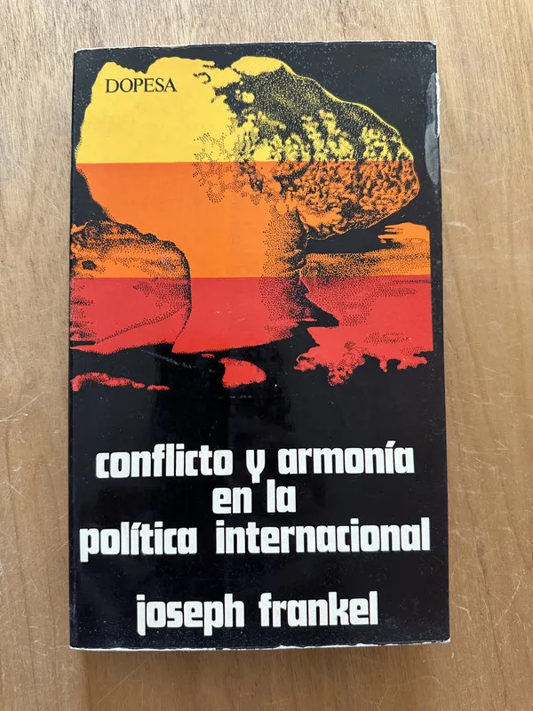 Conflicto y armonia en la politica internacio- Frankel (2g2