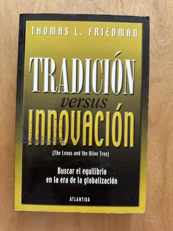Tradicion versus innovacion - Friedman, Thomas L. (2g2)
