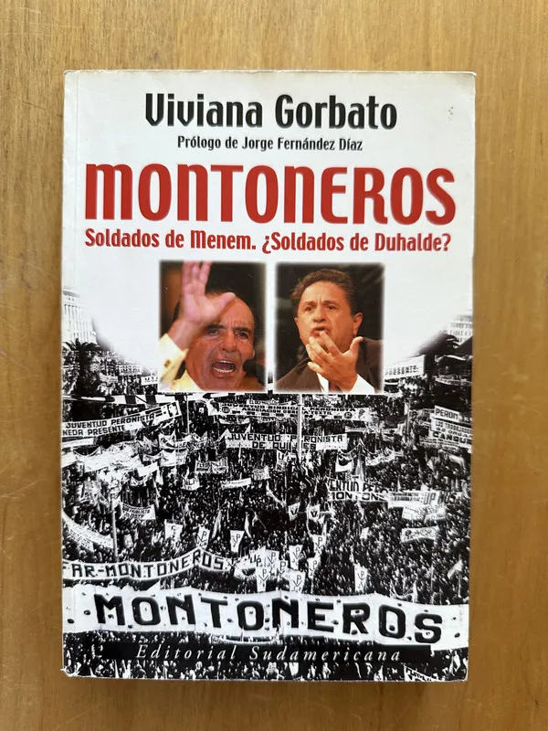 Montoneros. Soldados de menem. de Duhalde? - Gorbato (2g2)
