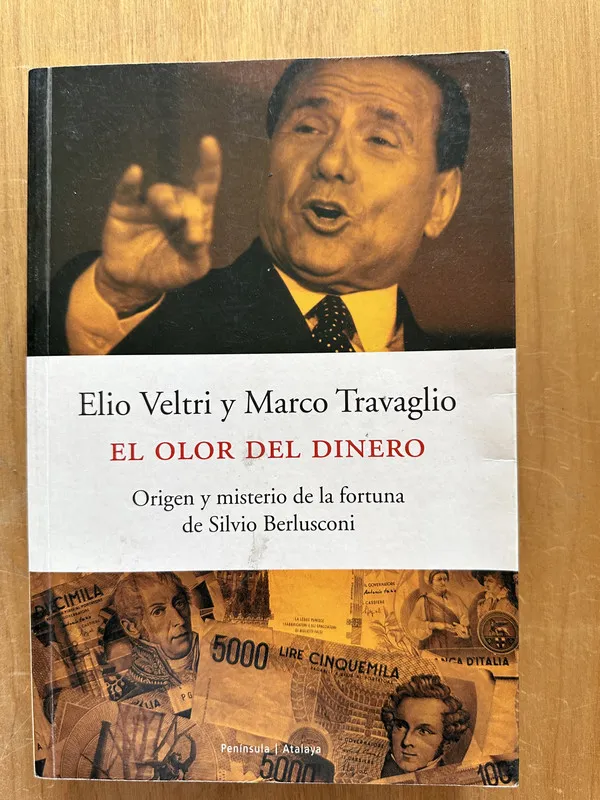 El olor del dinero - Veltri, Elio; Travaglio, Marco (2g1)