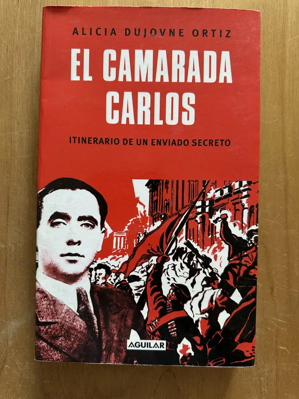 Tapa de El camarada Carlos - Dujovne Ortiz, Alicia (2h1)