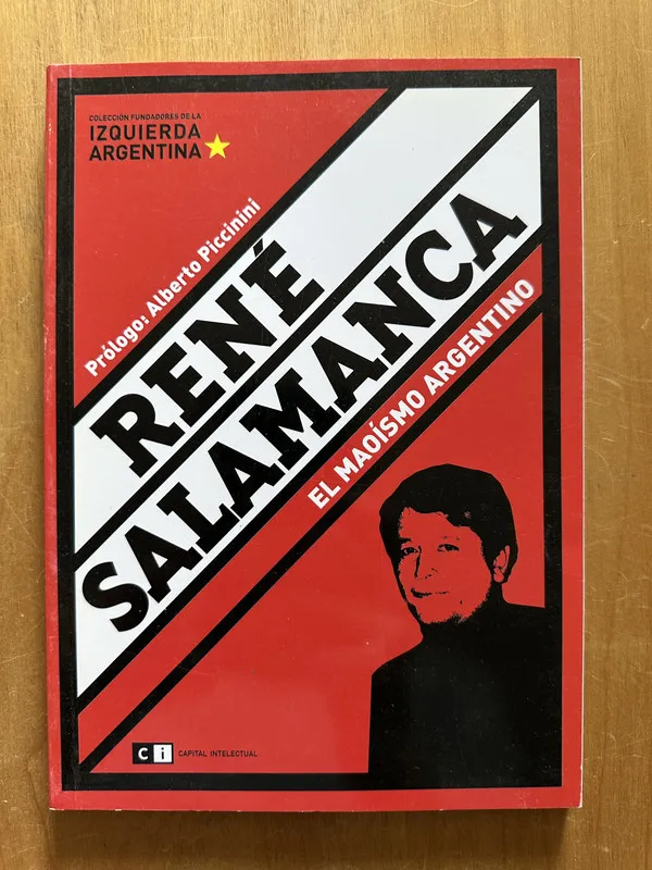 Rene Salamanca. El maoismo argentino - Gongora, Sergio (2h1