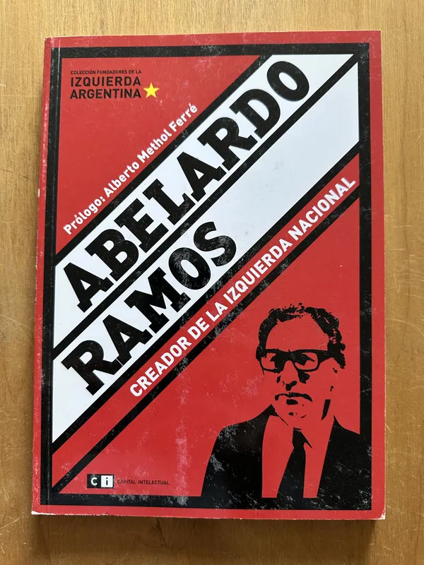 Abelardo Ramos. Creador de la izquierda Nacional- Noble (2h