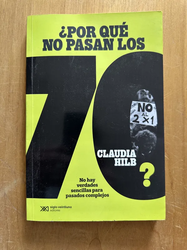 Por que no pasan los 70 - Hilb, Claudia (2h1)