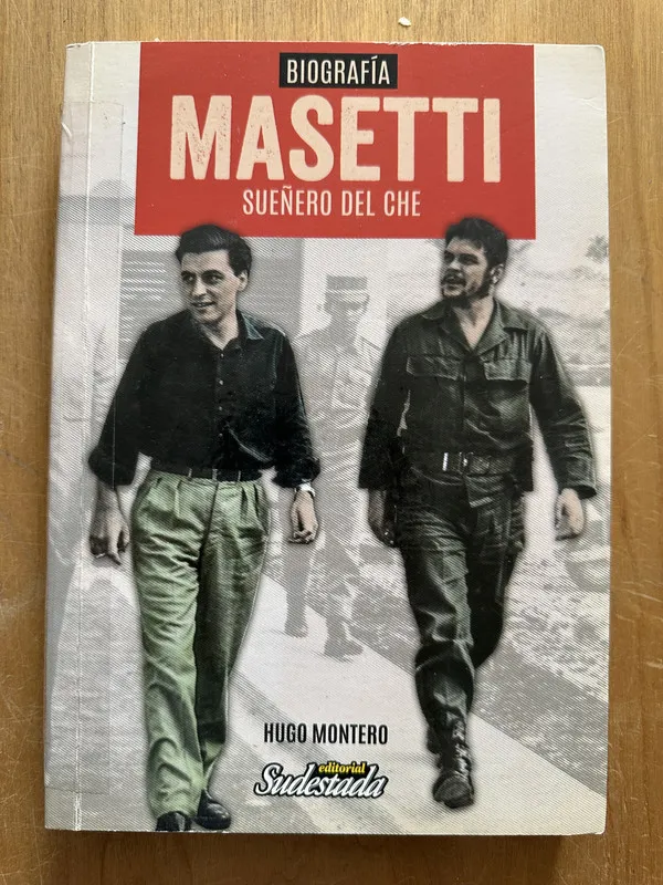 Masetti. Sueñero del che - Montero, Hugo (2h1)