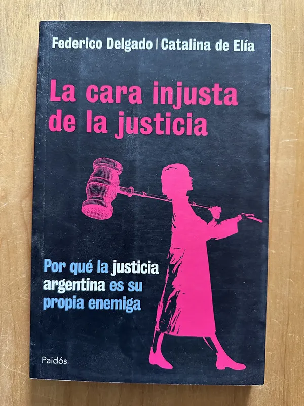 La cara injusta de la justicia - Delgado; de Elia(2i1)