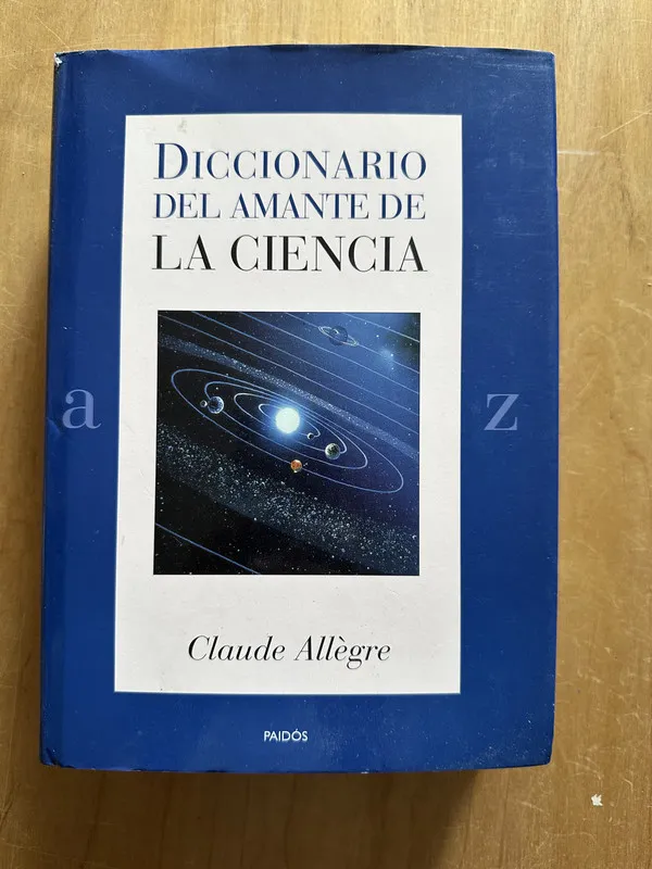 Diccionario del amante de la ciencia - Allegre, Claude (2g6
