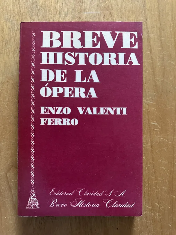 Breve Historia de la opera - Valenti Ferro, Enzo (2L2)