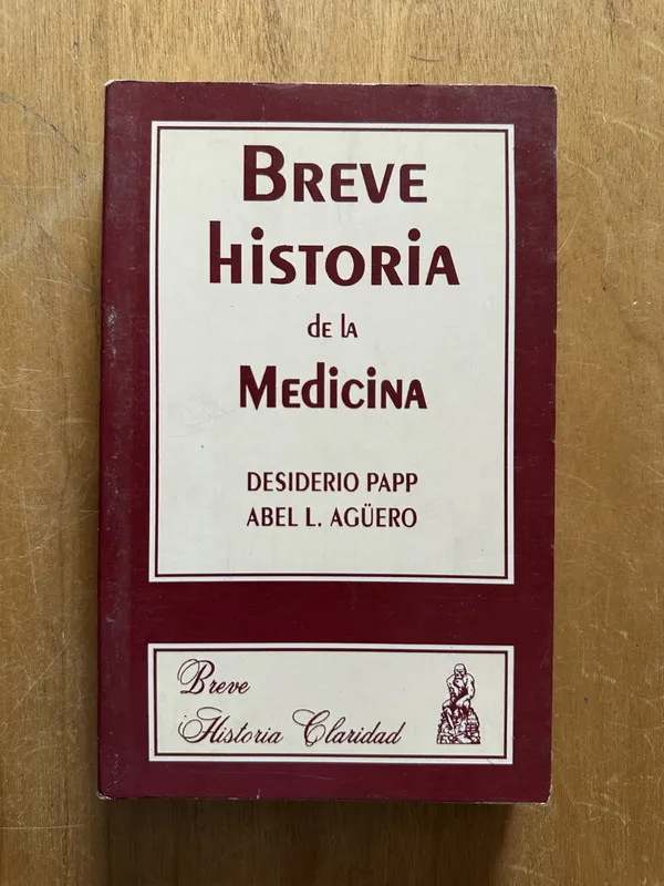 Breve Historia de la Medicina - Papp; Agüero (2L2)