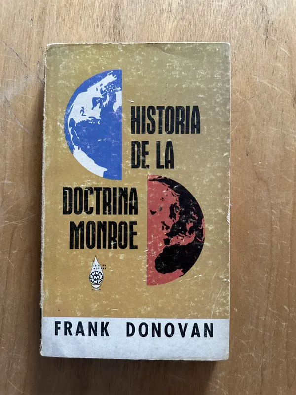 Historia de la doctrina Monroe - Donovan, Frank (2L2)