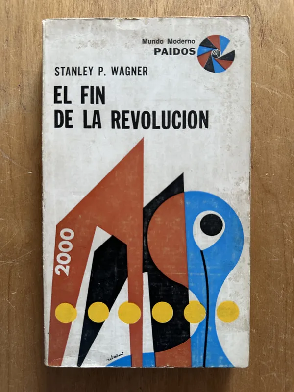 El fin de la revolucion - Wagner, Stanley P. (2L2)