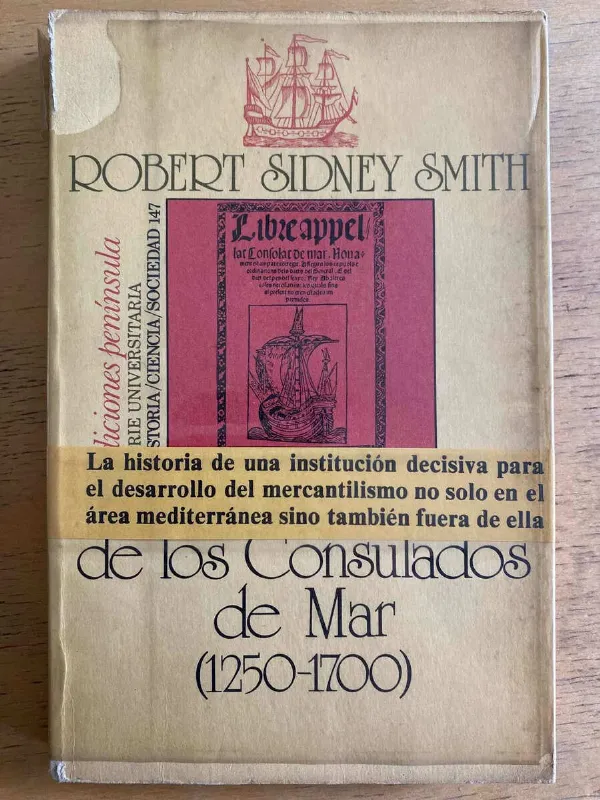 Historia De Los Consulados De Mar- Smith, Robert Sidney (g6)