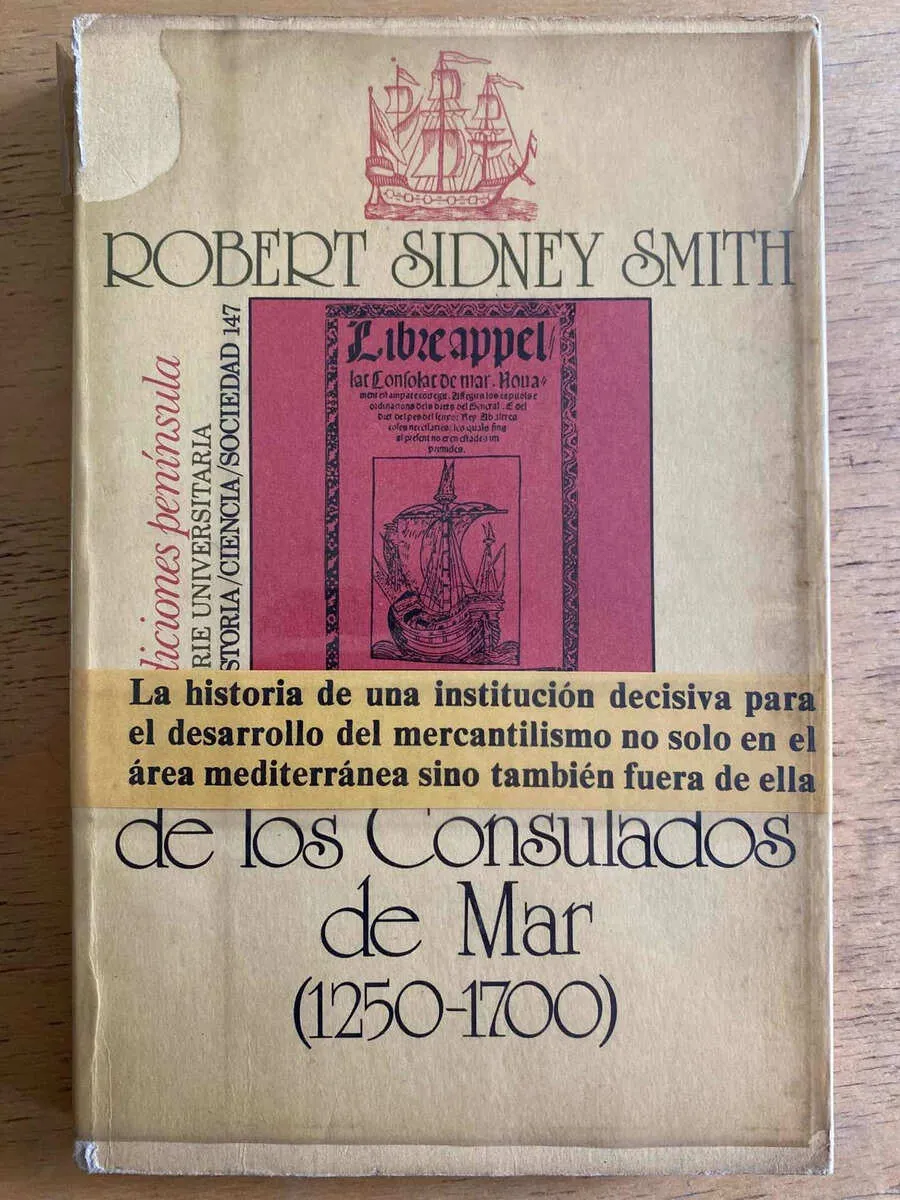 Historia De Los Consulados De Mar- Smith, Robert Sidney (g6)