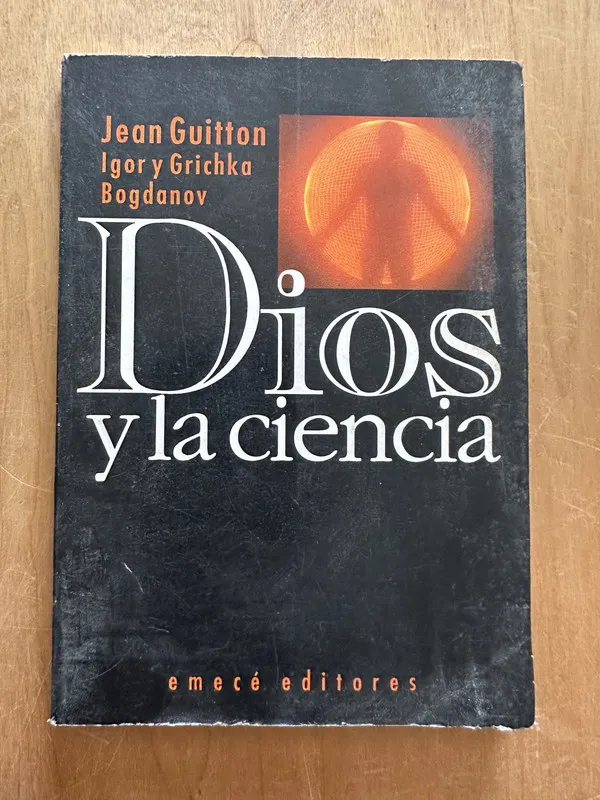 Dios y la Ciencia - Guitton, Jean; Bogdanov, Grichka (2L3)