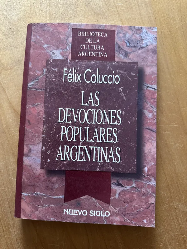 Las devociones populares Argentinas - Coluccio, Felix (2L3)