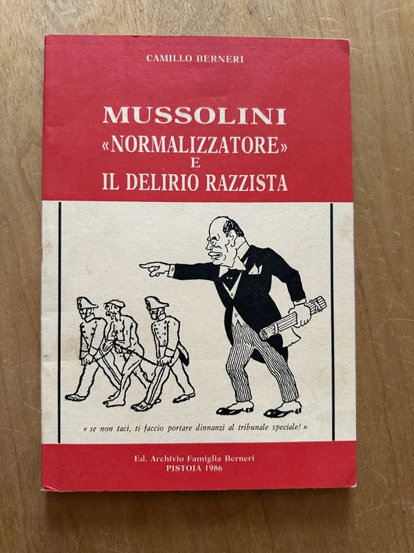 Mussolini Normalizzatore e il delirio razzista- Berneri (2L