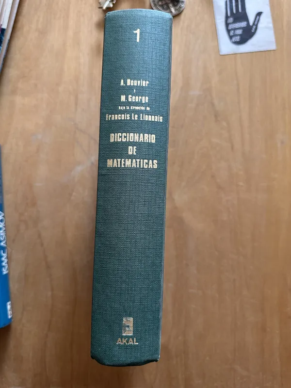 Diccionario de Matematicas - Bouvier, A; George, M. (2L3)