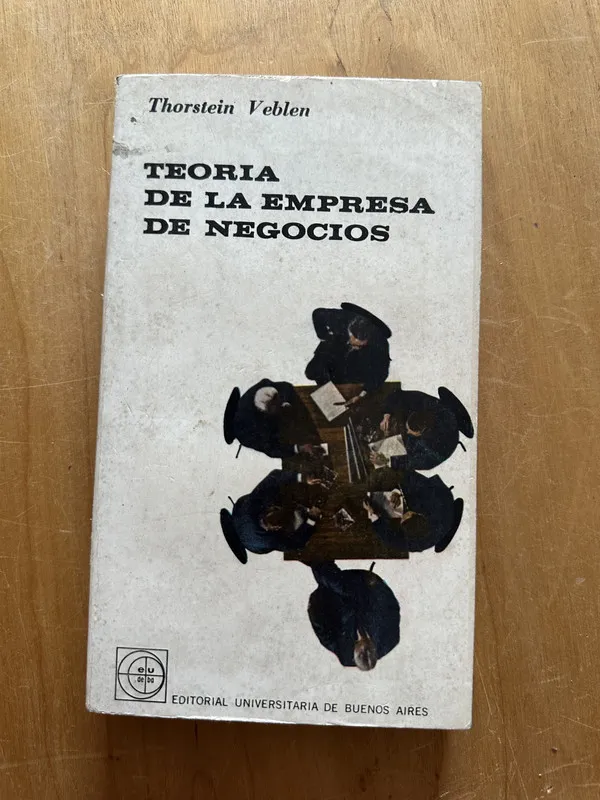 Teoria de la empresa de negocios - Veblen, Thorstein (2L4)