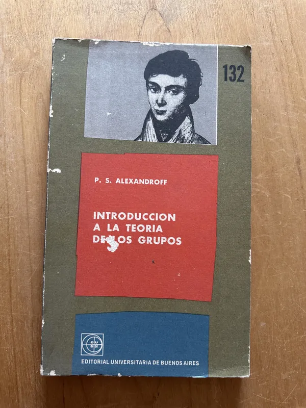 Introduccion a la teoria de los grupos - Alexandroff (2L4)