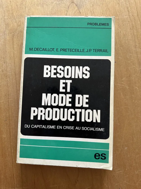 Besoins et mode de production - Decaillot; Preteceille (2L4