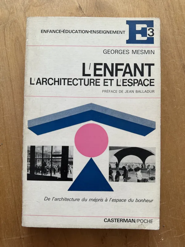 L`enfant. L`archutecture et l`espace - Mesmin, Georges (2L4
