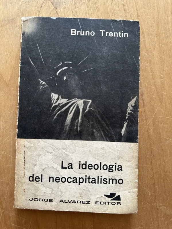 La ideologia del neocapitalismo - Trentin, Bruno (2L4)