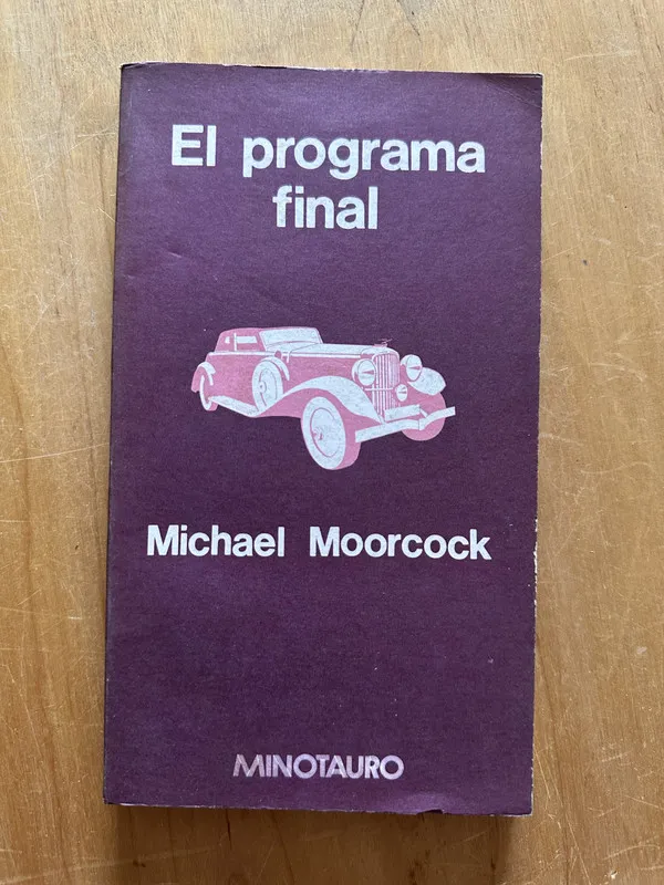El programa final - Moorcock, Michael (2L4)