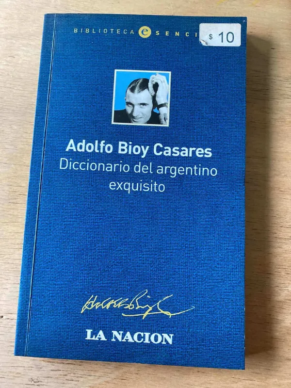 Diccionario Del Argentino Exquisito - Bioy Casares(s2)