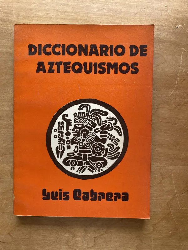 Diccionario de Aztequismos - Cabrera, Luis (ff3)