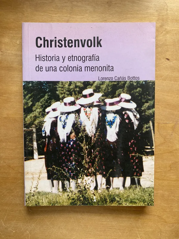 Christenvolk, historia y etnografia de - Cañas Bottos (ff6)