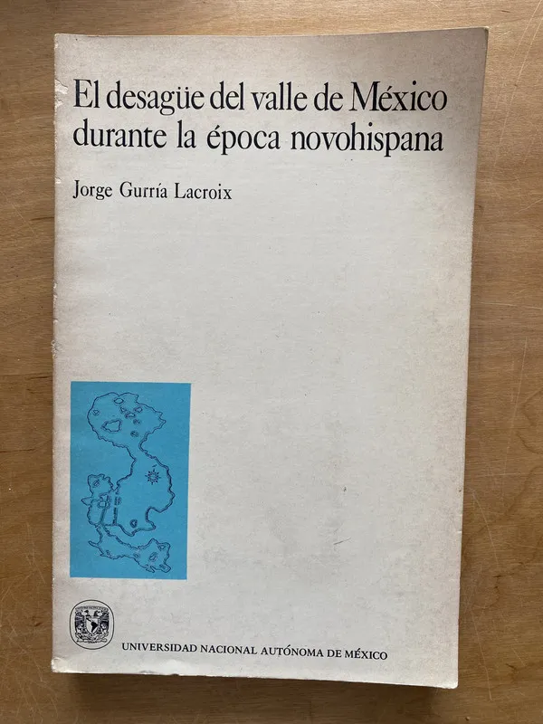 El desague del valle de Mexico durante- Gurria Lacroix (ff6