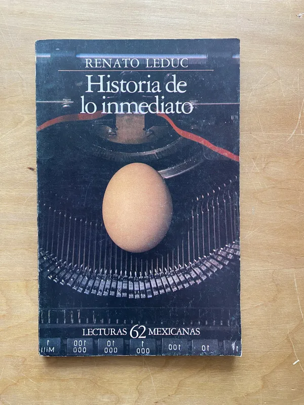 Historia de lo inmediato - Leduc, Renato (d6)
