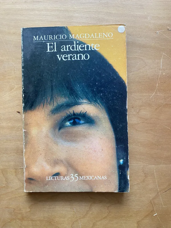 El ardiente verano - Magdaleno, Mauricio (d6)
