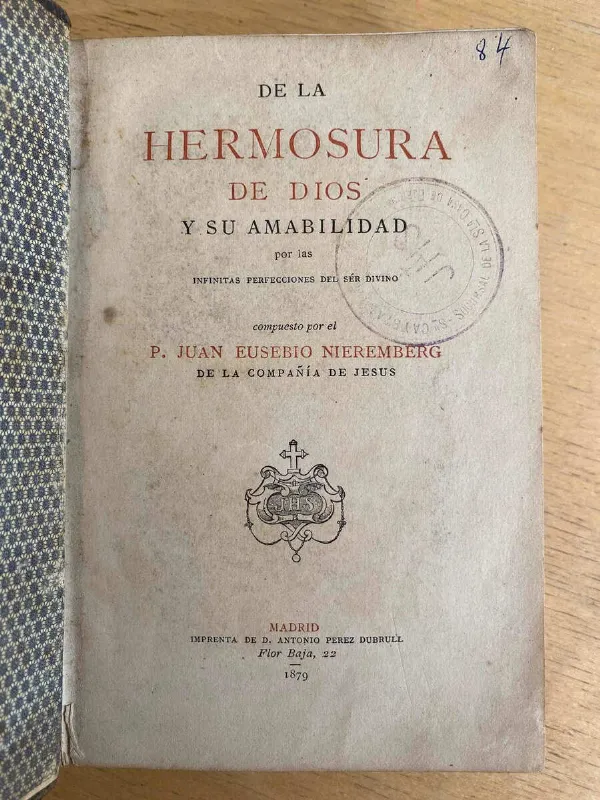 De La Hermosura De Dios Y Su Amabilidad - Nieremberg (F1)