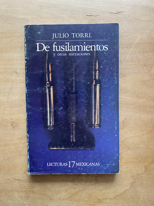 De fusilamientos y otras narraciones - Torri, Julio (u 3)