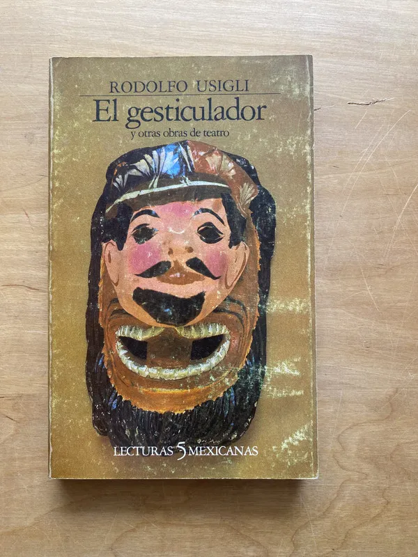 El gesticulador y otras obras de teatro - Usigli (u 3)