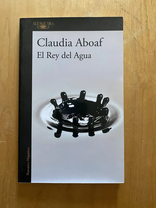 El rey del agua - Aboaf, Claudia (2k2)