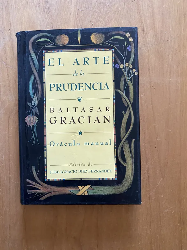 El arte de la prudencia, oraculo man- Baltasar Gracian (2k4