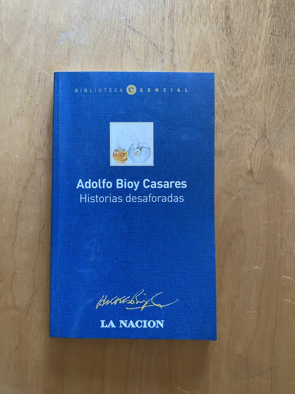 Historias desaforadas - Bioy Casares, Adolfo (2k1)