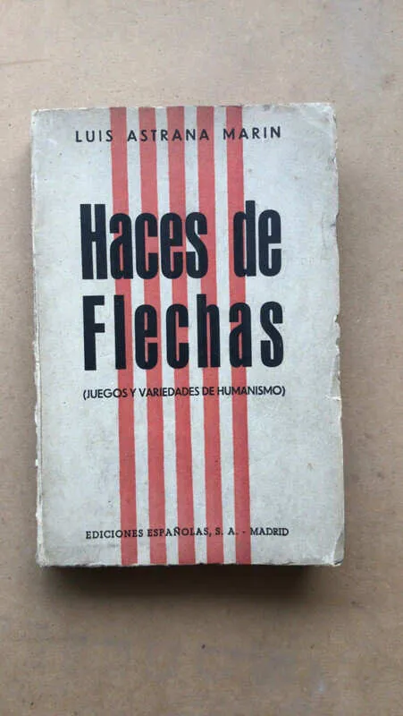 Haces De Flechas - Astrana Marin, Luis (ñ2)