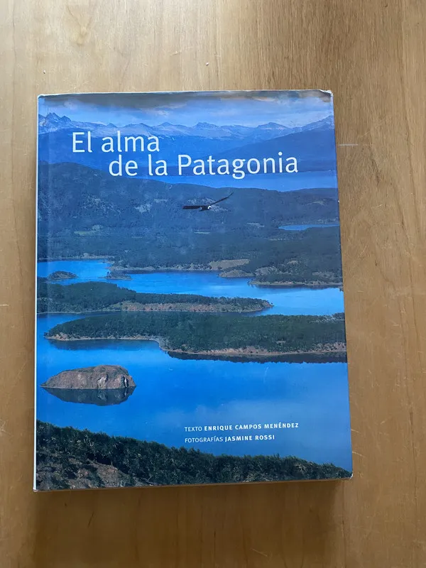 El alma de la patagonia - Campos Menendez, Enrique (2k7)