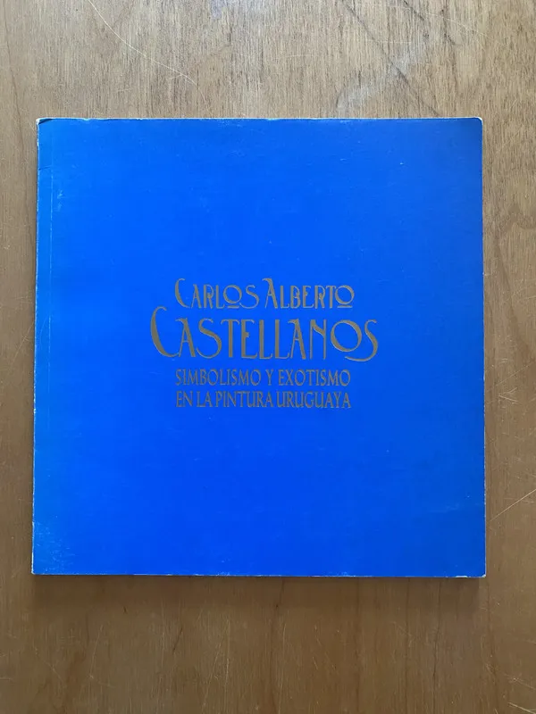 Simbolismo y exotismo en la pintura urugua- Castellanos (2k