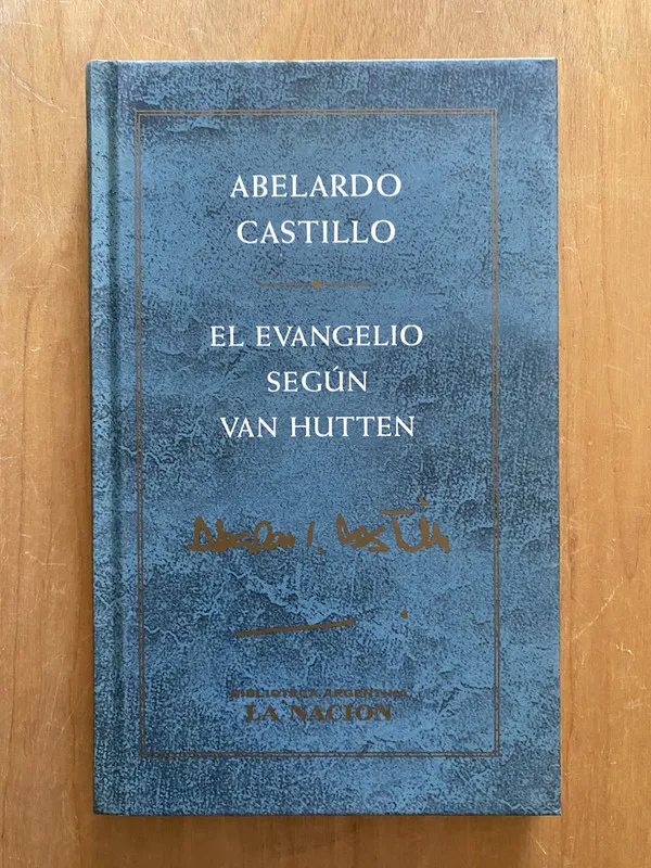 El evangelio según Van Hutten - Castillo, Abelardo (2k5)