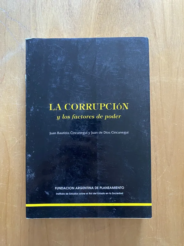 Tapa de La Corrupcion y los factores de poder - Cincunegui (2k5)