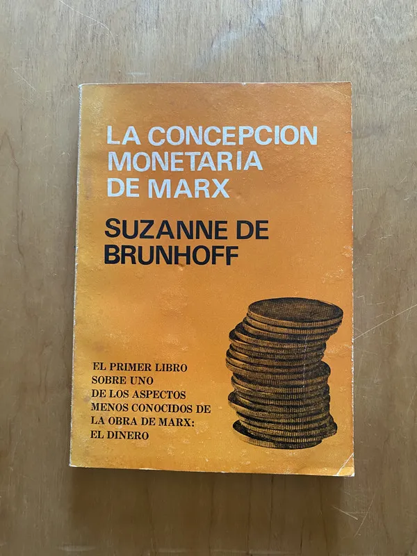 Tapa de La concepcion monetaria de Marx - De Brunhoff, Suzanne (2k2