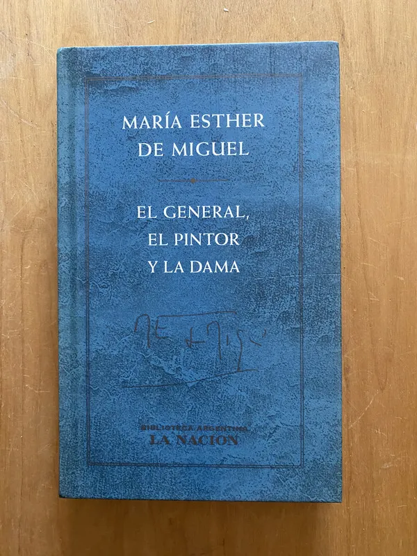 El general el pintor y la dama - De miguel, Esther (2k3)