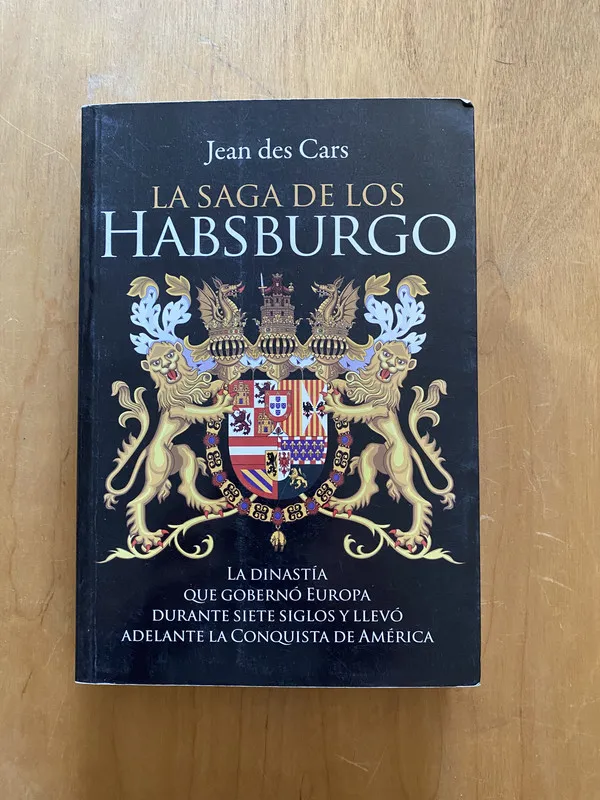 La saga de los Habsburgo - Des Cars, Jean (2k1)